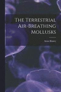 bokomslag The Terrestrial Air-breathing Mollusks