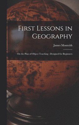 bokomslag First Lessons in Geography