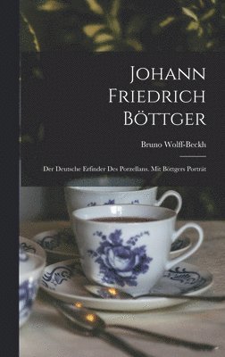 bokomslag Johann Friedrich Böttger