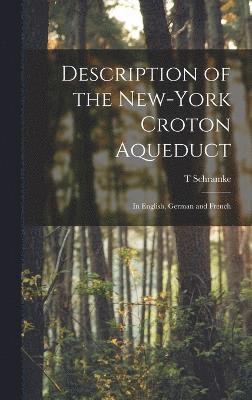 bokomslag Description of the New-York Croton Aqueduct