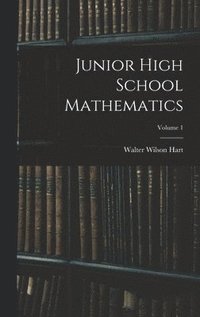 bokomslag Junior High School Mathematics; Volume 1