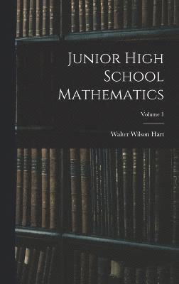 bokomslag Junior High School Mathematics; Volume 1