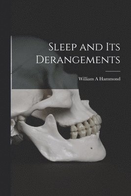 bokomslag Sleep and its Derangements