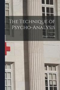 bokomslag The Technique of Psycho-Analysis