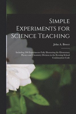 Simple Experiments for Science Teaching 1