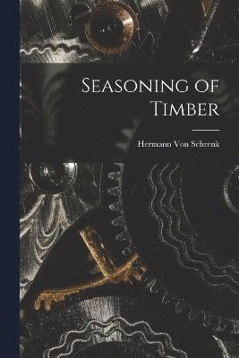 Seasoning of Timber 1