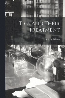 Tics and Their Treatment 1