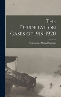 bokomslag The Deportation Cases of 1919-1920