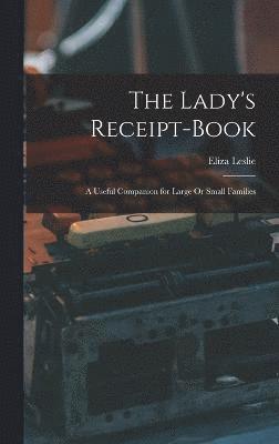 bokomslag The Lady's Receipt-Book