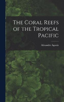 The Coral Reefs of the Tropical Pacific 1