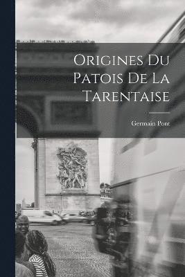 Origines Du Patois De La Tarentaise 1