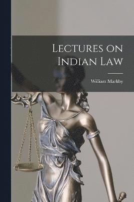 William Markby - Lectures on Indian Law, Häftad