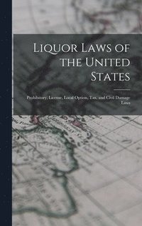 bokomslag Liquor Laws of the United States