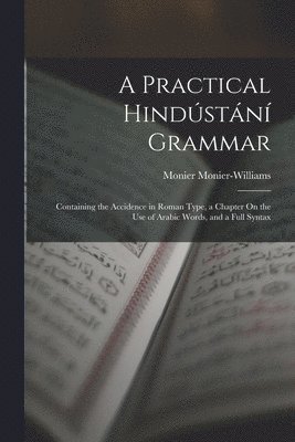 bokomslag Practical Hindústání Grammar