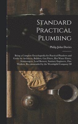 Philip John Davies - Standard Practical Plumbing, Inbunden