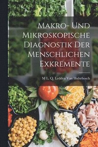 bokomslag Makro- Und Mikroskopische Diagnostik Der Menschlichen Exkremente