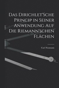 bokomslag Das Dirichlet'Sche Princip in seiner Anwendung auf die Riemann'schen Flchen