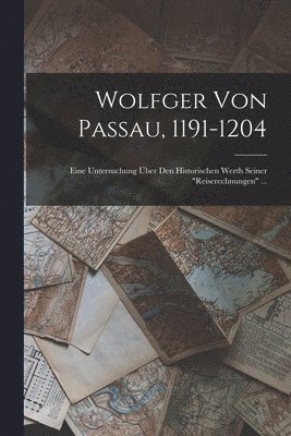 Wolfger Von Passau, 1191-1204