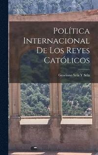 bokomslag Poltica Internacional De Los Reyes Catlicos