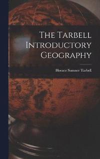 bokomslag The Tarbell Introductory Geography