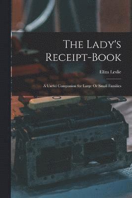 The Lady's Receipt-Book 1