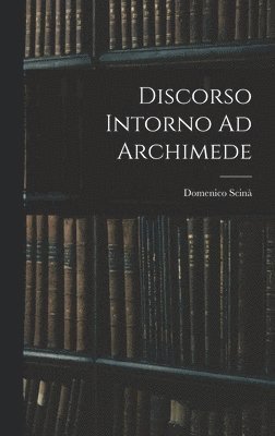 bokomslag Discorso Intorno Ad Archimede