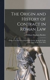 bokomslag Origin and History of Contract in Roman Law