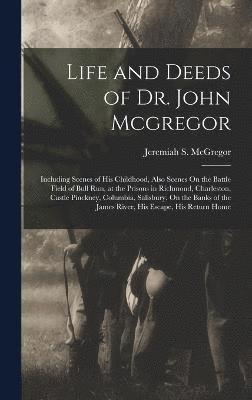 Life and Deeds of Dr. John Mcgregor 1