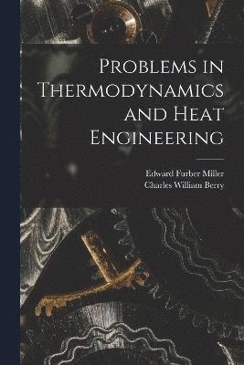 Problems in Thermodynamics and Heat Engineering 1