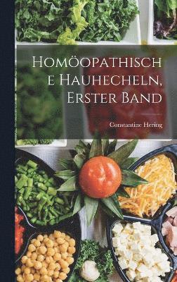bokomslag Homöopathische Hauhecheln, Erster Band
