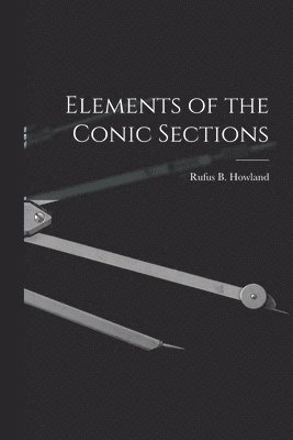 bokomslag Elements of the Conic Sections