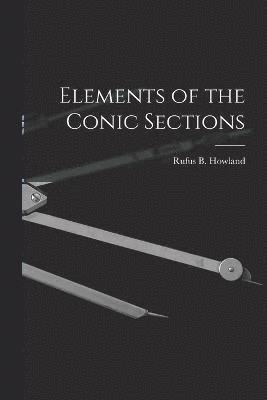 Elements of the Conic Sections 1