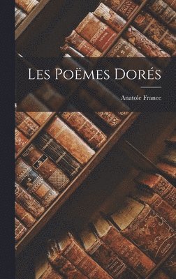 bokomslag Les Poëmes Dorés