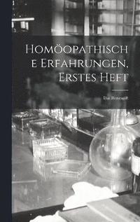 bokomslag Homopathische Erfahrungen, Erstes Heft