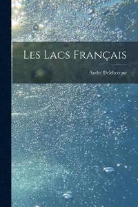 bokomslag Les Lacs Franais