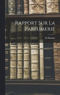 bokomslag Rapport Sur La Parfumerie