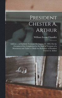bokomslag President Chester A. Arthur