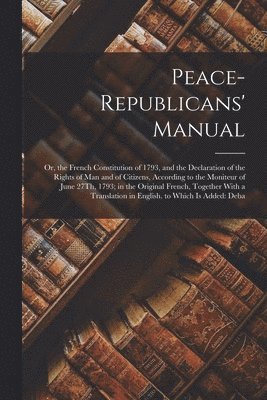 Anonymous - Peace-Republicans' Manual, Häftad