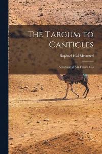 bokomslag The Targum to Canticles