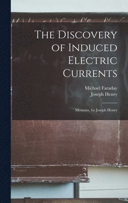 Discovery of Induced Electric Currents