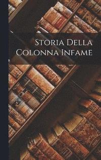 bokomslag Storia Della Colonna Infame