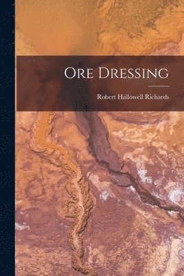 Ore Dressing 1