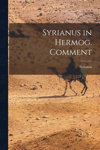 bokomslag Syrianus in Hermog. Comment