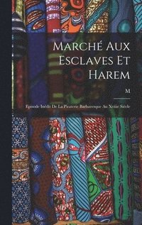 bokomslag Marché Aux Esclaves Et Harem
