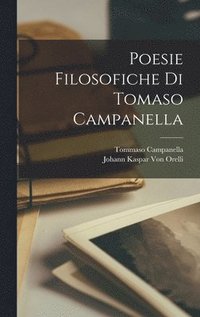 bokomslag Poesie Filosofiche Di Tomaso Campanella