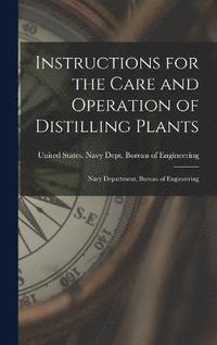 bokomslag Instructions for the Care and Operation of Distilling Plants