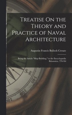 bokomslag Treatise On the Theory and Practice of Naval Architecture