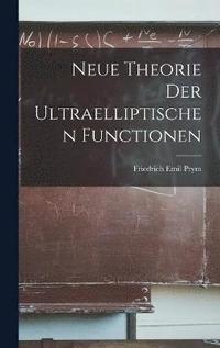 bokomslag Neue Theorie Der Ultraelliptischen Functionen