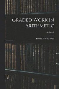 bokomslag Graded Work in Arithmetic; Volume 2