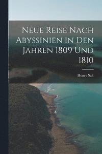 bokomslag Neue Reise Nach Abyssinien in Den Jahren 1809 Und 1810